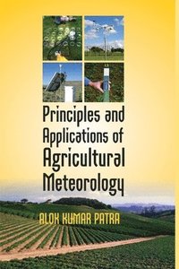 bokomslag Principles and Applications of Agricultural Meteorology
