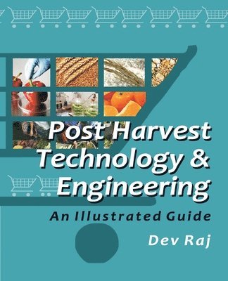 bokomslag Postharvest Technology and Engineering: An Illustrated Guide