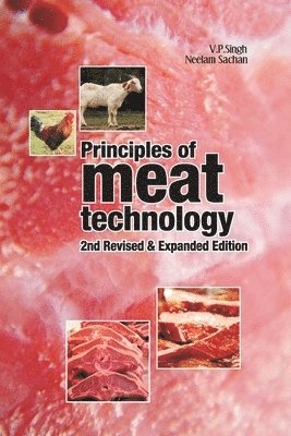 V.P. Singh, Neelam Sachan - Principles of Meat Technology, Häftad