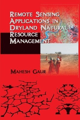 bokomslag Remote Sensing Applications in Dryland Natural Resource Management