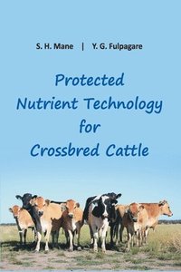 bokomslag Protected Nutrient Technology for Crossbred Cattle