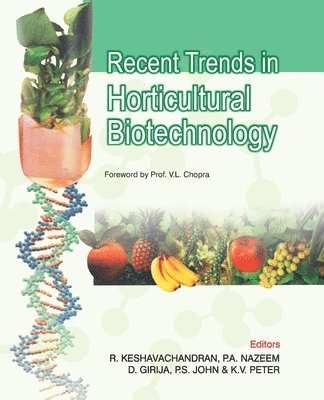 R. Keshvachandran & P.A.Nazeem, R. Keshvachandran, P.A.Nazeem - Recent Trends in Horticultural Biotechnology, Häftad