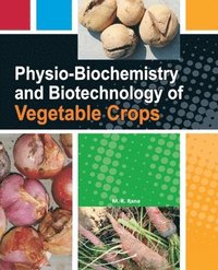 bokomslag Physio-Biochemistry and Biotechnology of Vegetable Crops
