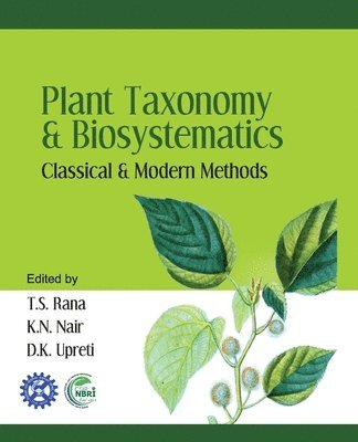 K.N.Nair & D.K.Upreti, T.S.Rana, T.S.Rana, K.N.Nair, D.K.Upreti - Plant Taxonomy and Biosystematics, Häftad