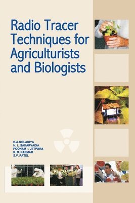 bokomslag Radio Tracer Techniques for Agriculturists and Biologists