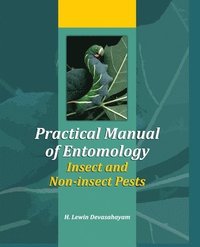 bokomslag Practical Manual of Entomology (Insects and Non-Insects Pests)