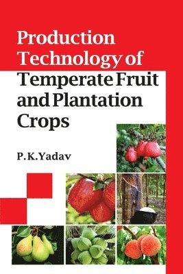 Production Technology of Temperate Fruit and Plantation Crops 1