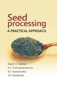 bokomslag Seed Processing: A Practical Approach