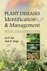 bokomslag Plant Diseases: Identification and Management (With Illustrations)