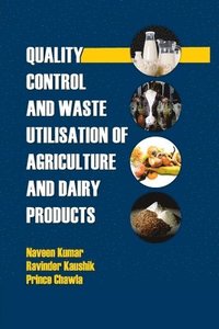 bokomslag Quality Control and Waste Utilization of Agriculture and Dairy Products