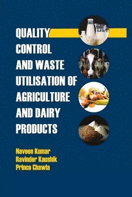 bokomslag Quality Control and Waste Utilization of Agriculture and Dairy Products