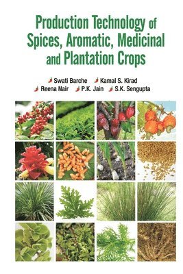 Production Technology of Spices,Aromatic,Medicinal and Plantation Crops 1