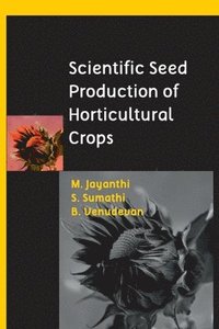 bokomslag Scientific Seed Production of Horticultural Crops