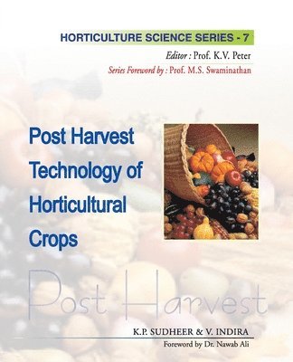 Postharvest Technology of Horticultural Crops: Vol.07. Horticulture Science Series 1