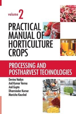 Devina Vaidya, Anil Kumar Verma, Anil Gupta, Dharminder Kumar, Manisha Kaushal - Practical Manual of Horticulture Crops: Vol.02, Häftad