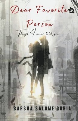 Barsha Salome Guria - Dear Favorite Person, Häftad