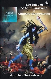 bokomslag The Tales of Adbhut Ramayana & Unheard Mahabharata