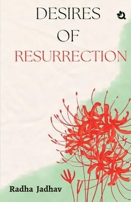 Radha Jadhav - Desires of Resurrection, Häftad. Tillgänglighet: Lägg i varukorg