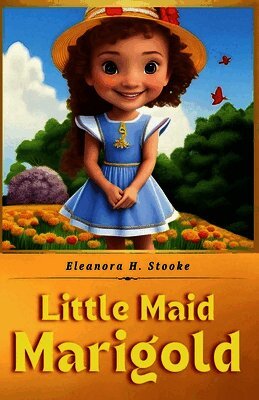 Little Maid Marigold