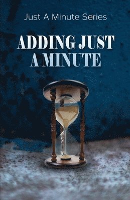 Adding Just A Minute 1