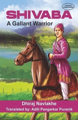 SHIVABA A Gallant Warrior