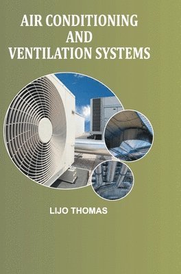 Lijo Thomas - Air Conditioning and Ventilation Systems, Inbunden. Tillgänglighet: Lägg i varukorg