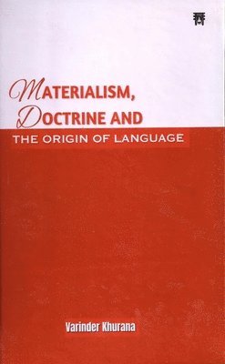 Materialism, Doctrine And The Origin of Language 1