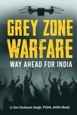 bokomslag Grey Zone Warfare Way Ahead for India