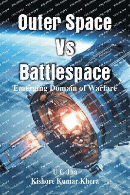 bokomslag Outer Space Vs  Battlespace  Emerging Domain of Warfare