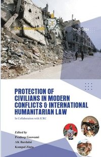 bokomslag Protection of Civilians in Modern Conflicts  and International Humanitarian Law