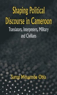 bokomslag Shaping Political Discourse in Cameroon
