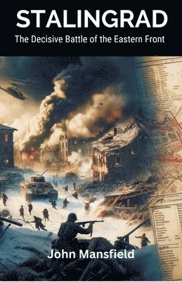 bokomslag Stalingrad The Decisive Battle of the Eastern Front