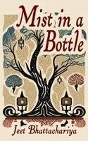 Jeet Bhattachariya - Mist in a bottle, Häftad. Tillgänglighet: Lägg i varukorg