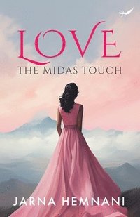 bokomslag Love: The Midas Touch