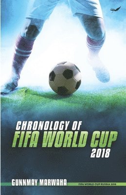 bokomslag Chronology of FIFA World Cup 2018