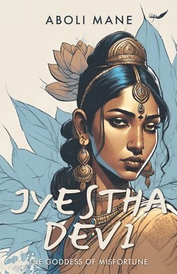 bokomslag Jyestha Devi: The Goddess of Misfortune