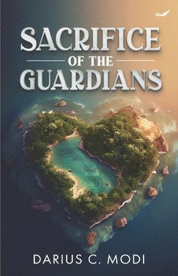 Darius C. Modi - Sacrifice of the Guardians, Häftad. Tillgänglighet: Lägg i varukorg