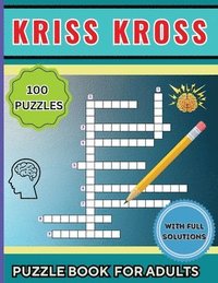 bokomslag Kriss Kross Puzzle Book for Adults: 100 Interesting Classic Puzzles over 2000 Verified Words