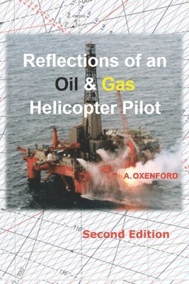 Reflections of an Oil & Gas Helicopter Pilot 1