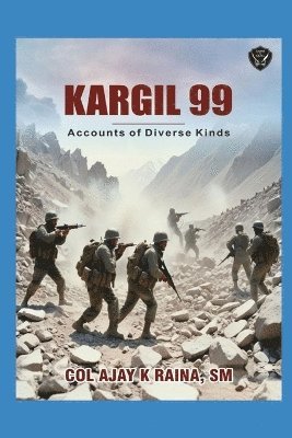bokomslag Kargil 99: Accounts of Diverse Kinds