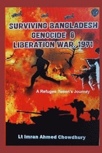 bokomslag Surviving Bangaldesh Genocide & Liberation War, 1971: A Refugee Tween's Journey