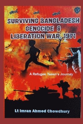 bokomslag Surviving Bangaldesh Genocide & Liberation War, 1971: A Refugee Tween's Journey