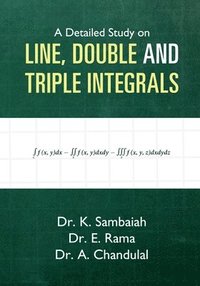 bokomslag A Detailed Study on Line, Double and Triple Integrals - Multiple integrals