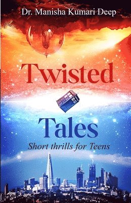bokomslag Twisted Tales: Short thrills for Teens