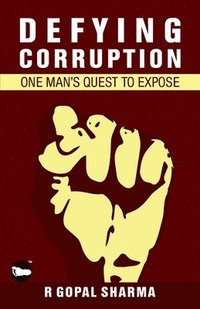 bokomslag Defying Corruption: One Man's Quest to Expose