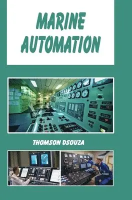 Thomson Dsouza - Marine Automation, Inbunden. Tillgänglighet: Lägg i varukorg