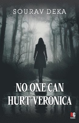 Sourav Deka - No one can hurt Veronica, Häftad