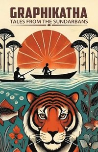 bokomslag Graphikatha: Tales from the Sundarbans
