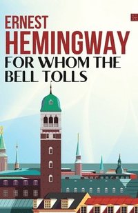bokomslag FOR WHOM THE BELL TOLLS