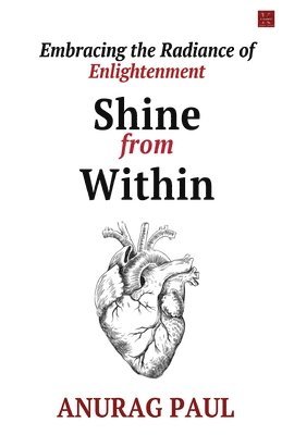 Shine from Within : Embracing the Radiance of Enlightenment